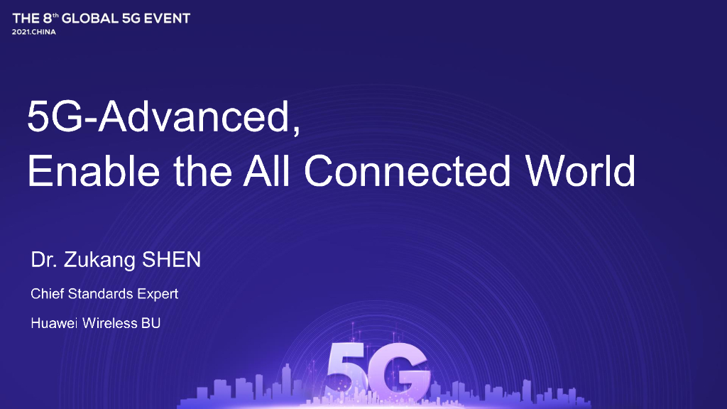 5G-Advanced Enable the All Connected World