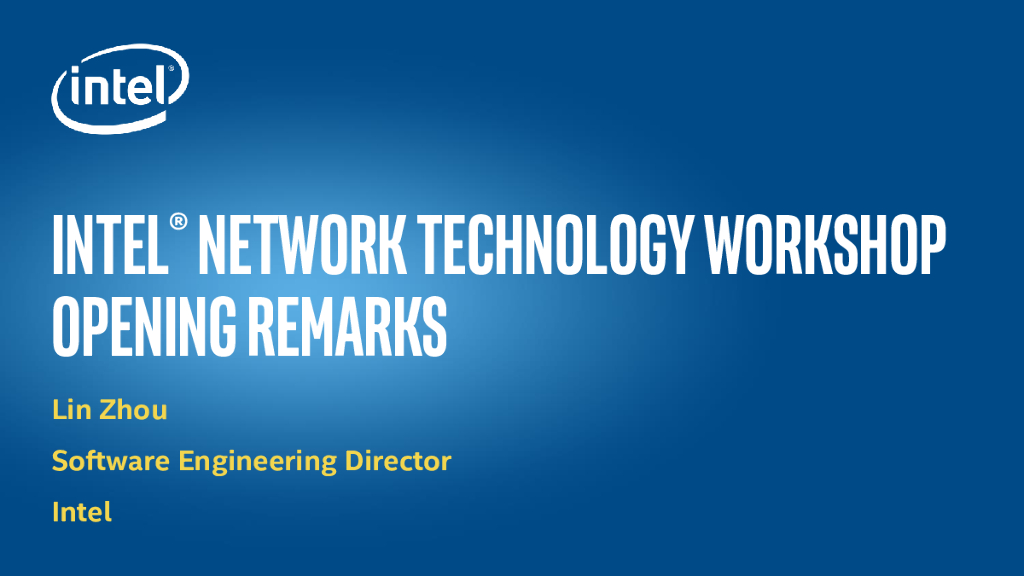 Intel Network Technology Workshop Opening Remarks