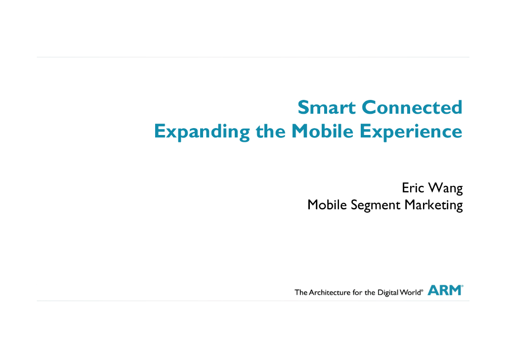 Smart Connected Expanding the Mobile Experience-Mobile Segment Marketing