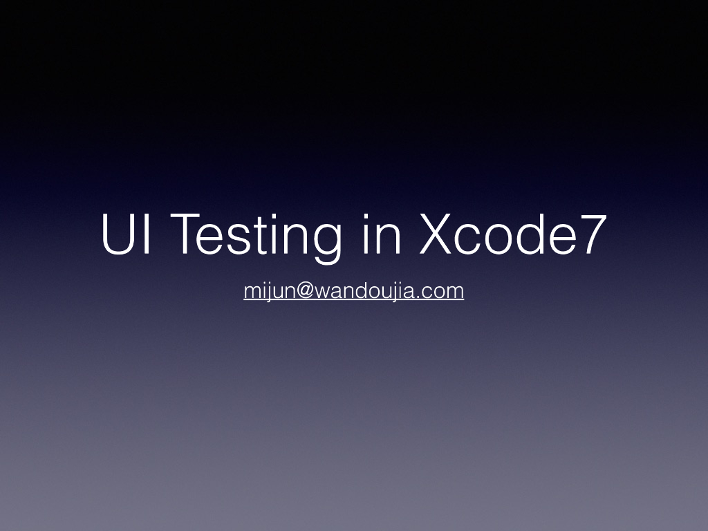 芈峮：UI Testing in Xcode 7