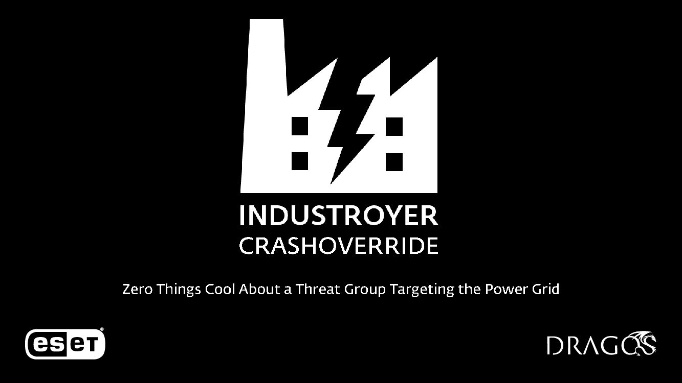 Industroyer-Crashoverride-Zero-Things-Cool-About-A-Threat-Group-Targeting-The-Power-Grid