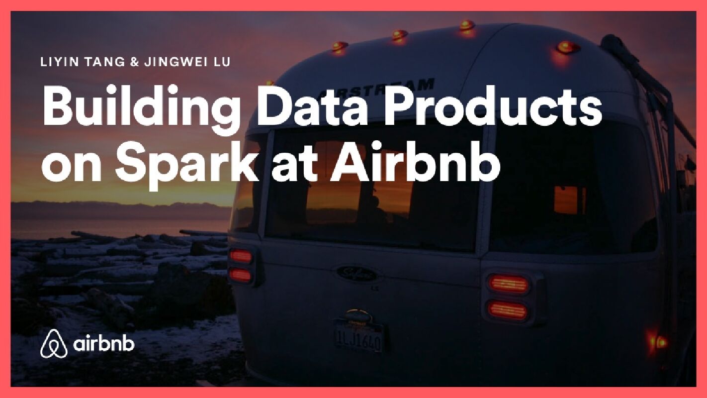Building Data Product on Spark at Airbnb