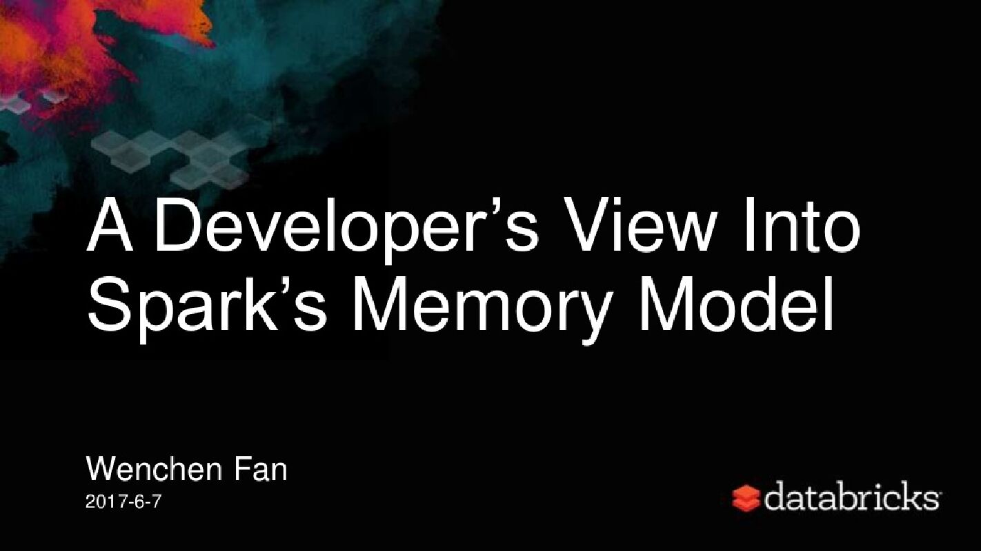 A Developer’s View into Spark\'s Memory Model
