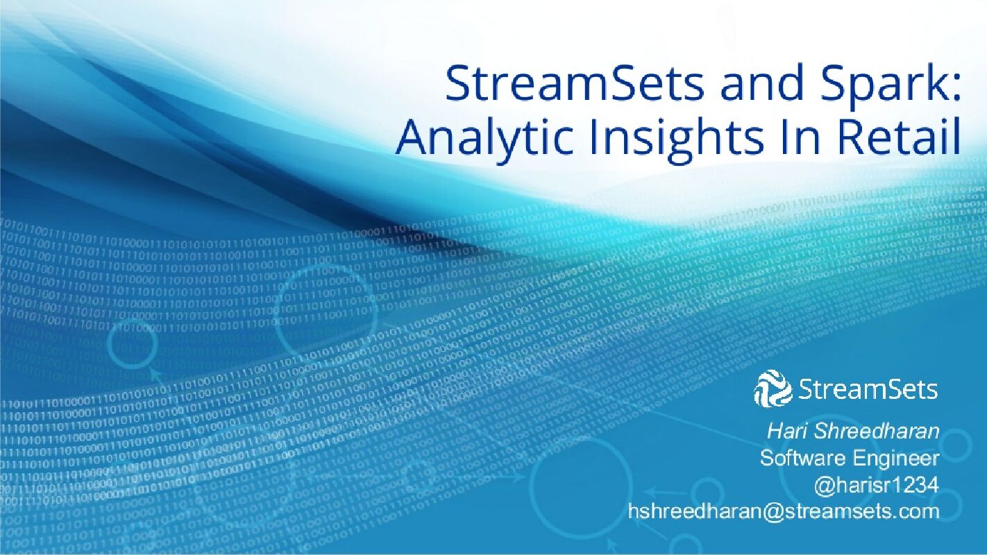 StreamSets and Spark:Analytic Insights In Retail