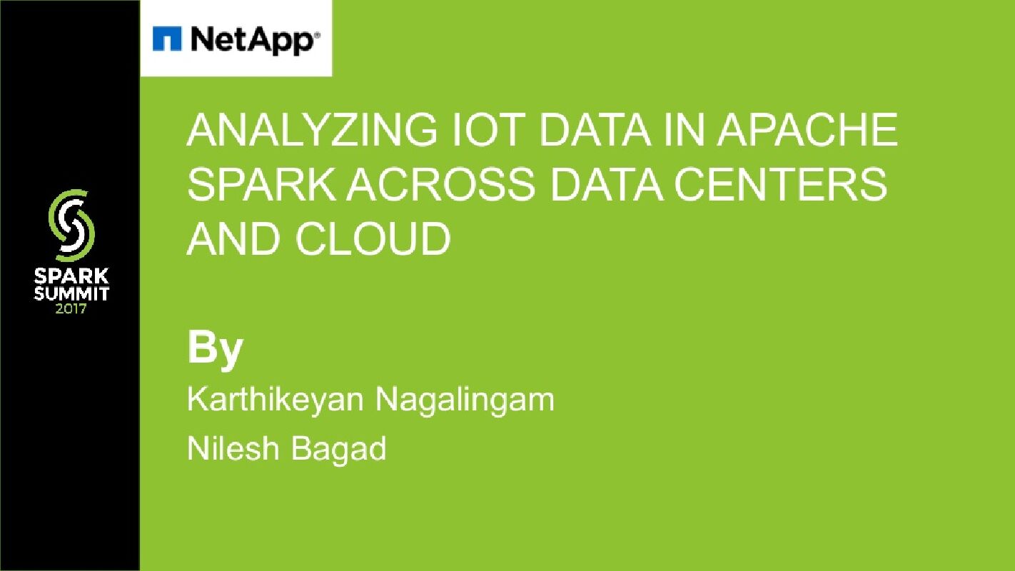 Analyzing IOT Data in Apache Spark Across Data Centers and Cloud