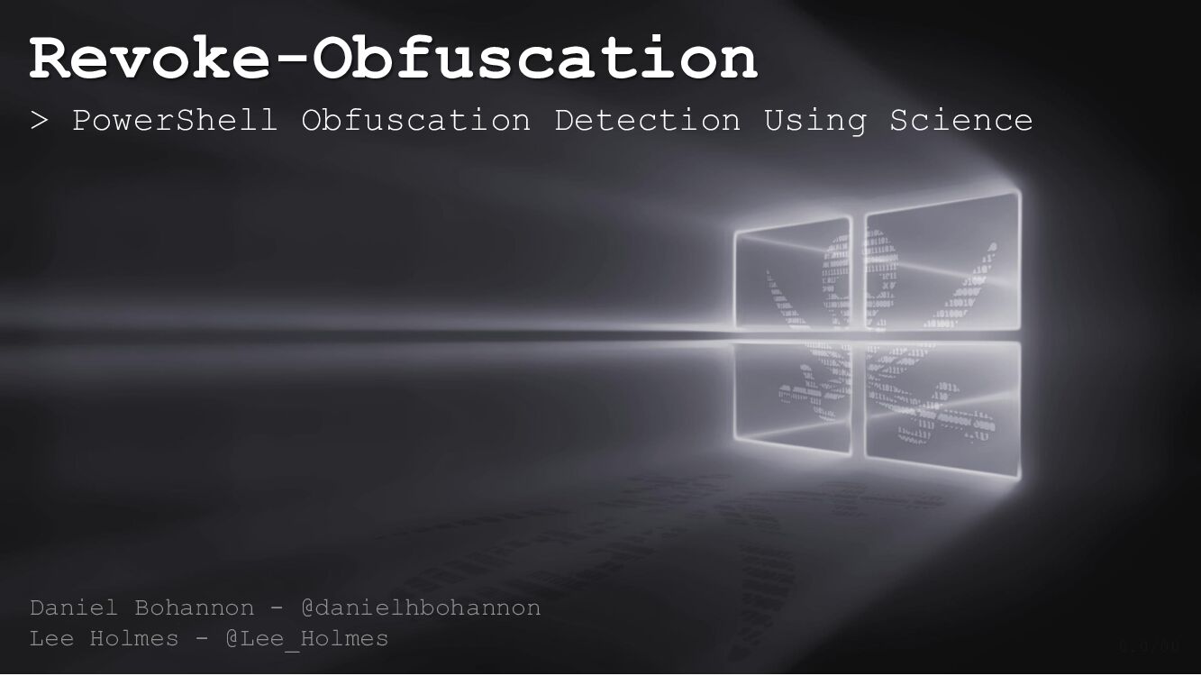 Bohannon-Revoke-Obfuscation-PowerShell-Obfuscation-Detection-And Evasion-Using-Science