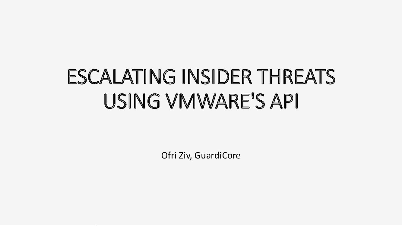 Escalating-Insider-Threats-Using-Vmware\'s-Api