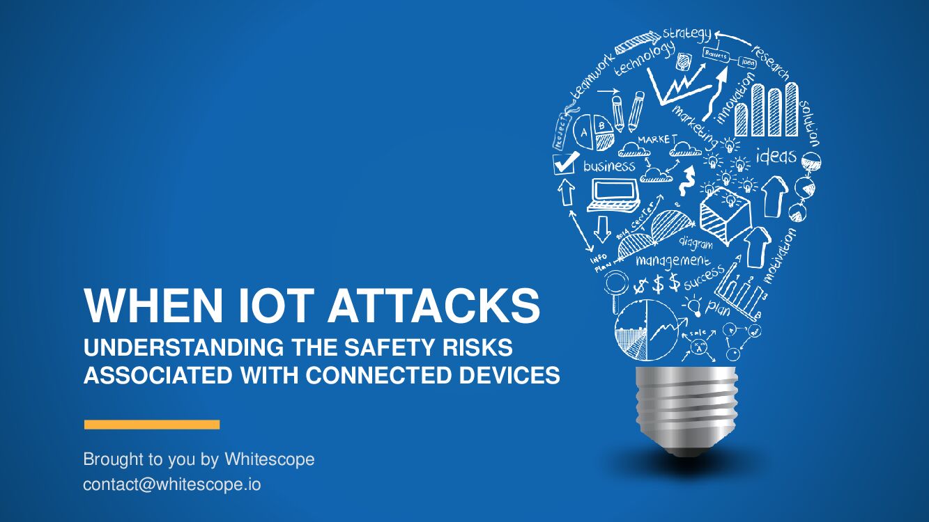 When-IoT-Attacks-Understanding-The-Safety-Risks-Associated-With-Connected-Devices