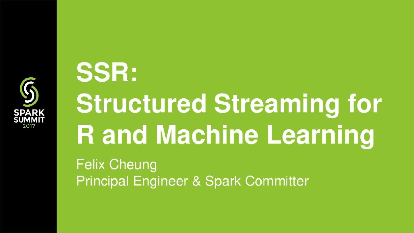 SSR-Structured Streaming for-R and Machine Learning