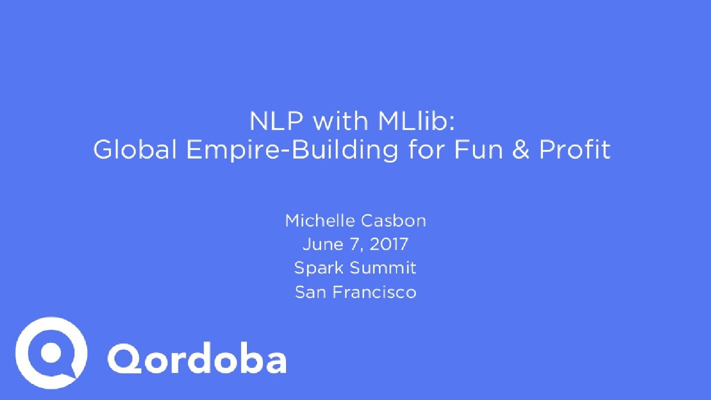 NLP with MLlib-Global Empire Building for Fun and Profit