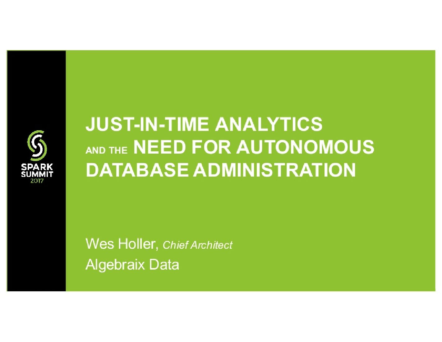 Just in Time Analytics and the Need for Autonomous Database Administration