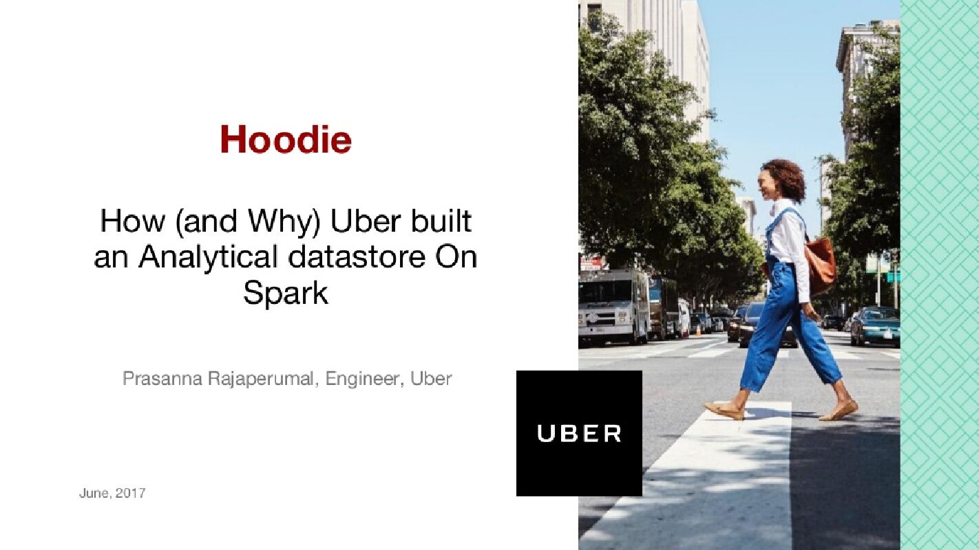 How(and Why)Uber built an Analytical datastore On Spark