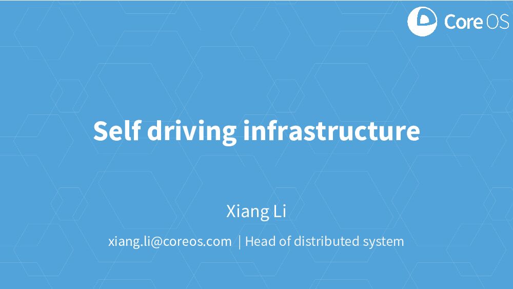 Self Driving Infrastructure