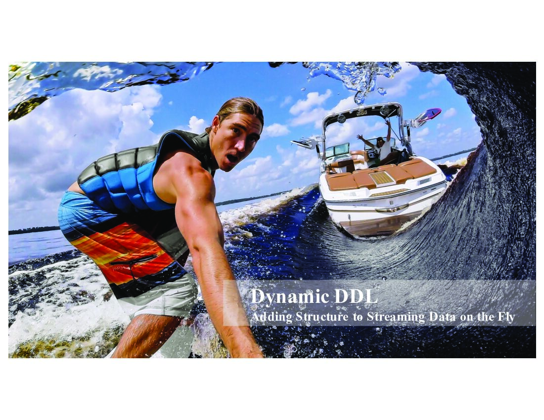 Dynamic DDL Adding Structure to Streaming Data on the Fly