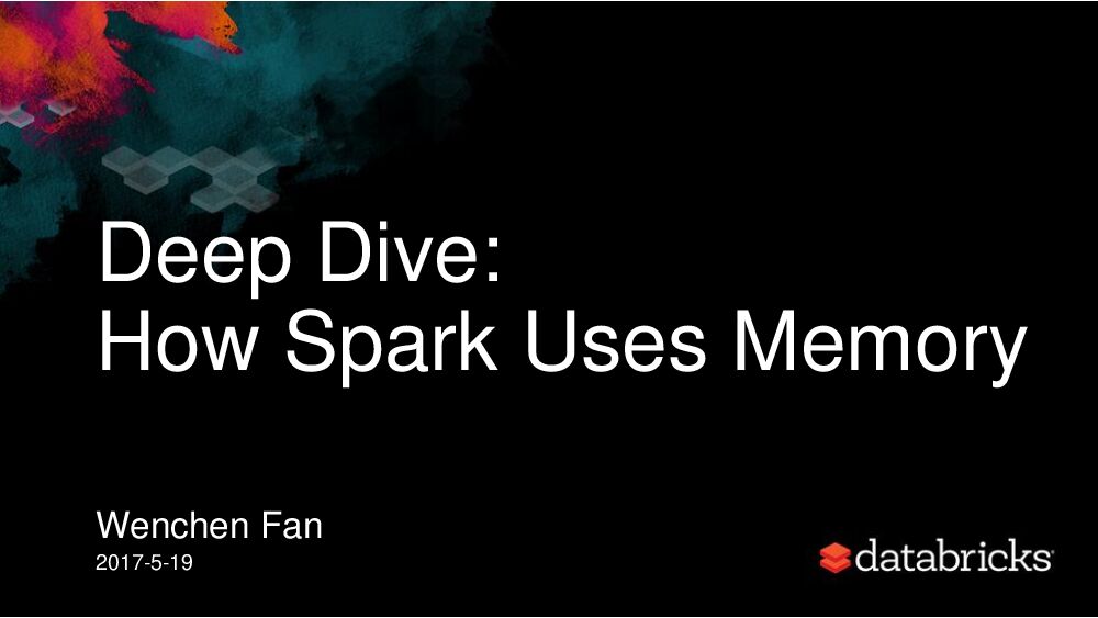 Deep Dive:How Spark Uses Memory