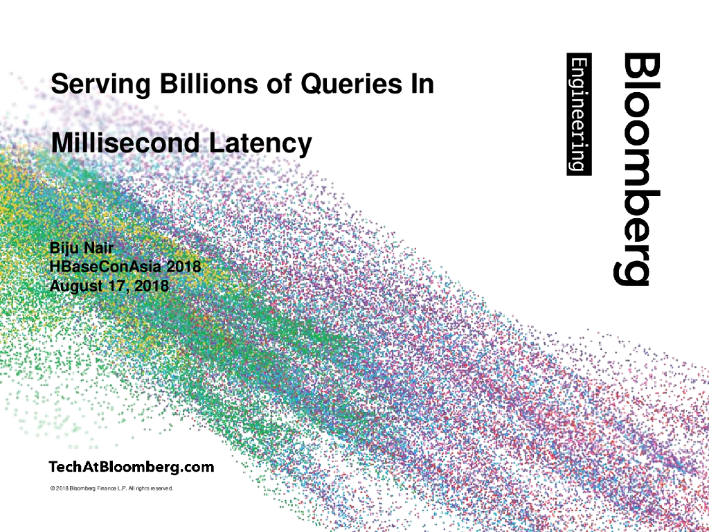 Serving Billions of Queries In Millisecond Latency