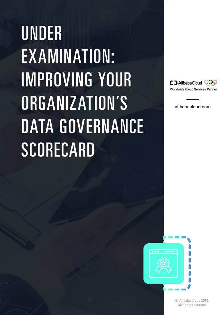 UNDER EXAMINATION:IMPROVING YOUR ORGANIZATION’S DATA GOVERNANCE SCORECARD