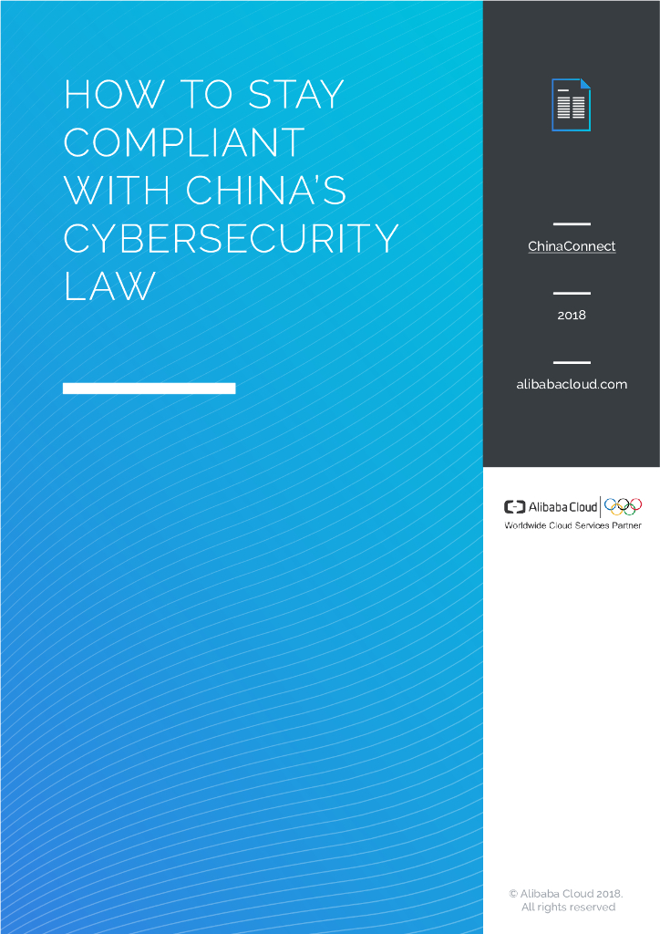 HOW TO STAY COMPLIANT WITH CHINA’S CYBERSECURITY LAW
