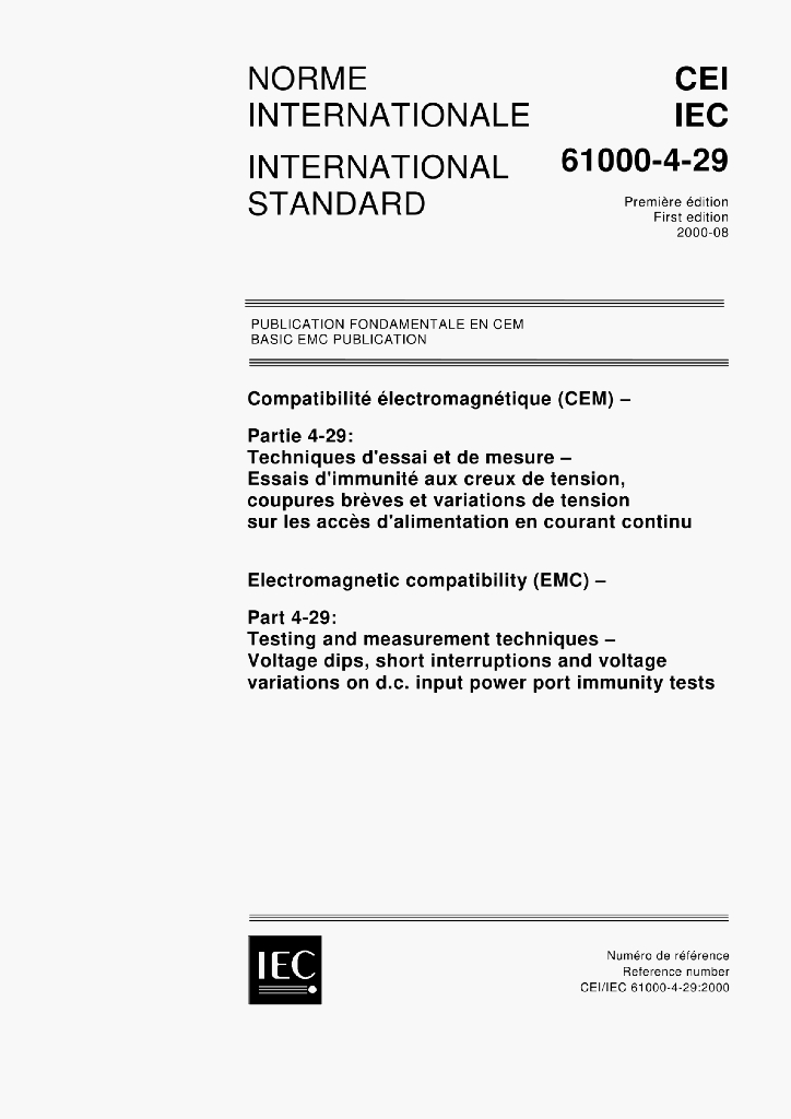 IEC 61000-4-29:2000 ELECTROMAGNETIC COMPATIBILITY(EMC)-Part 4-29:Testing and measurement techniques-Voltage dips,short interruptions and voltage variations on d.c.input power port immunity tests