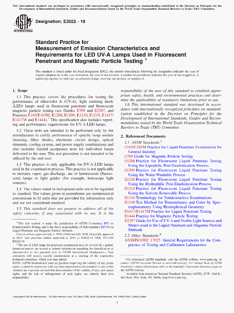 E3022-18 Standard Practice for Measurement of Emission Characteristics and Requirements for LED UV-A Lamps Used in FluorescentPenetrant and Magnetic Particle Testing