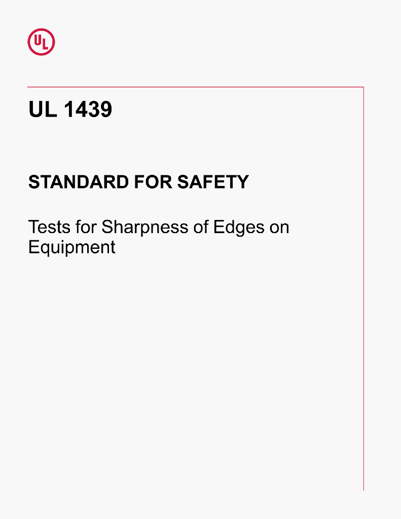 UL 1439 STANDARD FOR SAFETY Tests for Sharpness of Edges onEquipment