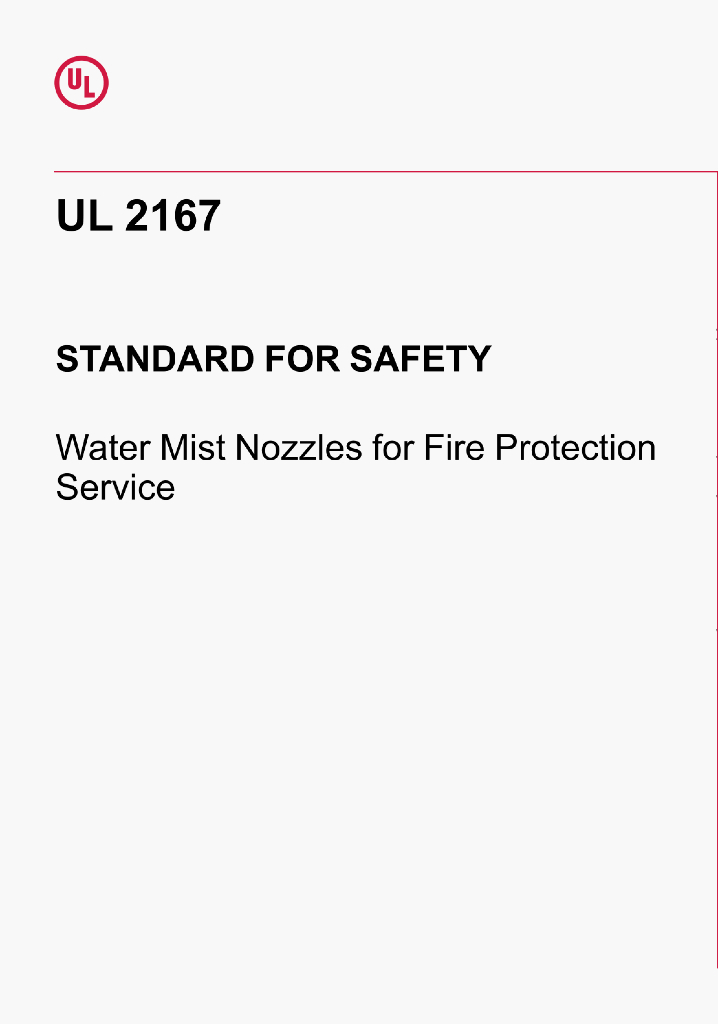 UL 2167 STANDARD FOR SAFETY Water Mist Nozzles for Fire ProtectionService