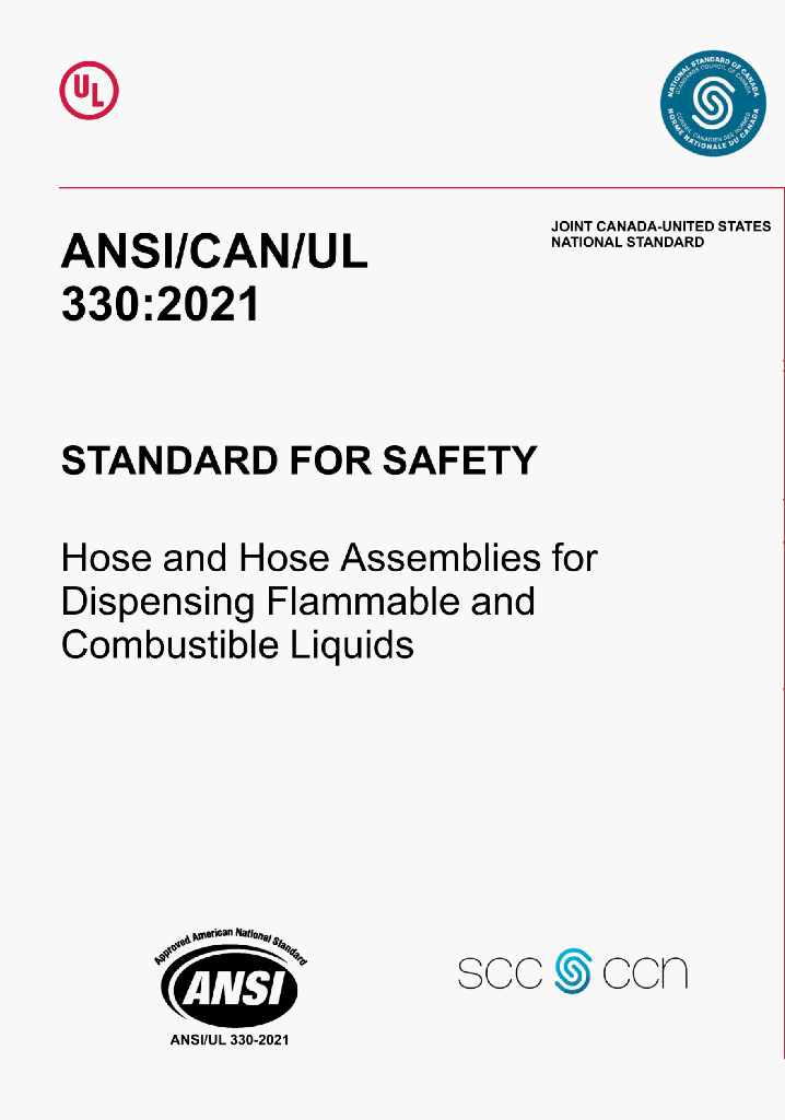 ANSI/CAN/UL 330:2021 JOINT CNATION STANDARD FOR SAFETY Hose and Hose Assemblies forDispensing Flammable andCombustible Liquids