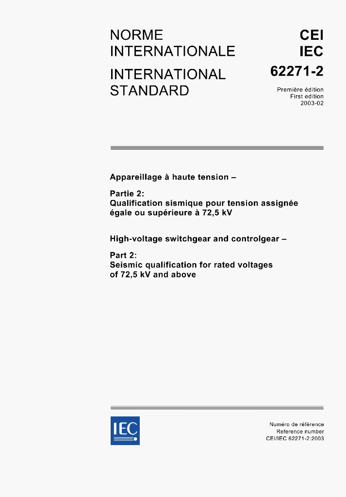 IEC 62271-2:2003 HIGH-VOLTAGE swITCHGEAR AND CONTROLGEAR一Part 2:Seismic qualification for rated voltages of 72,5 kV and above