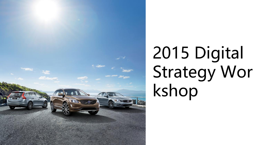 2015Volvo China Digital Strategy Workshop