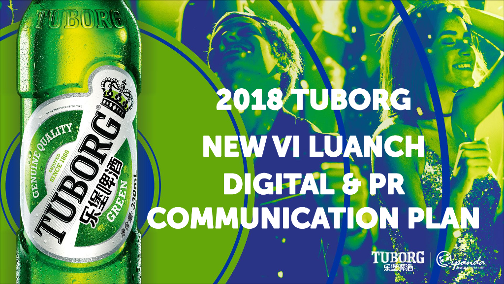 Tuborg New VI Luanch Digital & PR Communication Plan