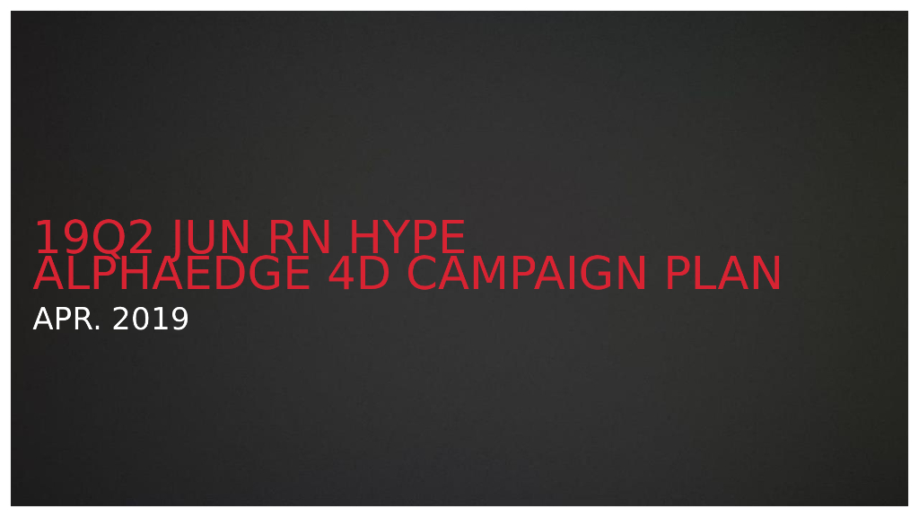 阿迪达斯鞋类创意方案JUN RN HYPE ALPHAEDGE 4D Campaign Plan_EDELMAN