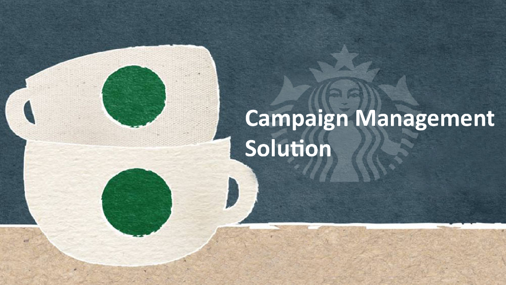 Starbucks Campaign Management Proposal by BlueFocus OTYPE