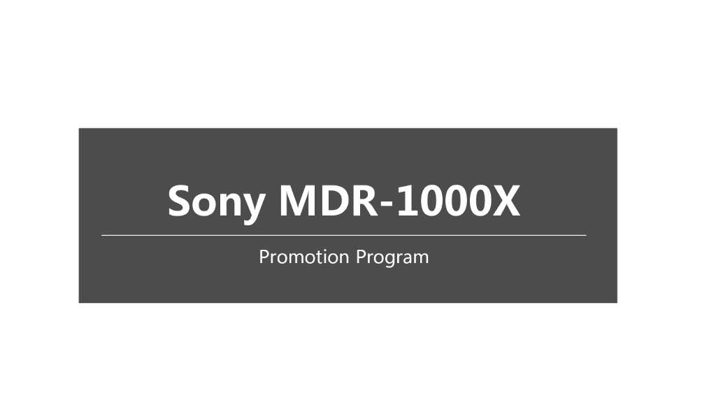 FY17 MDR-1000X促销Campaign Plan