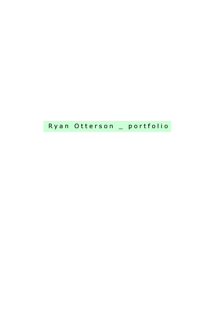 Portfolio Of Ryan Otterson（For Harvard 2