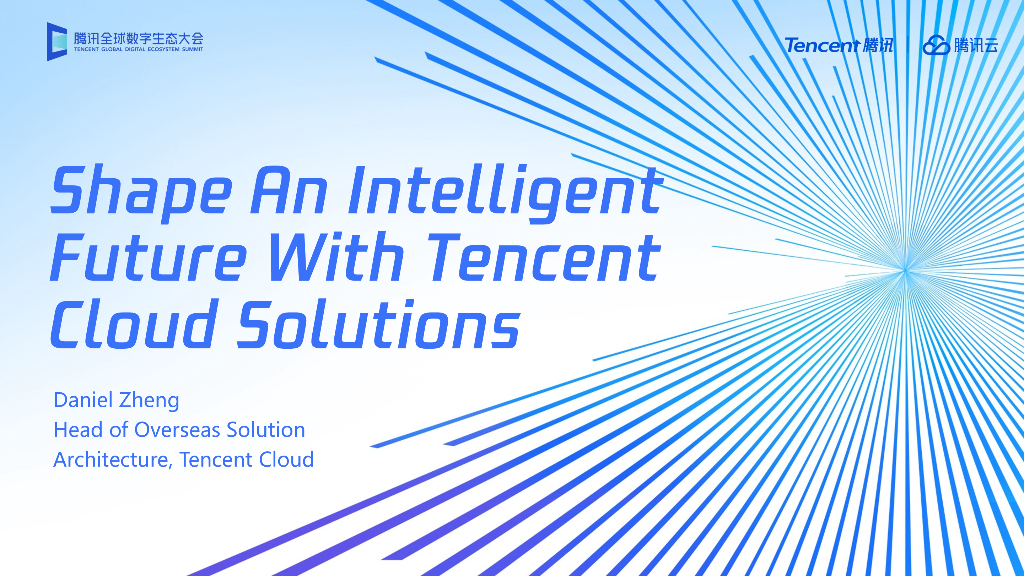 Tencent Cloud Shape An Intelligent Future With Tencent Cloud Solutions