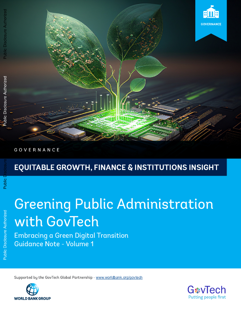 世界银行：用GovTech绿化公共行政-拥抱绿色<em>数字化转型</em>：指导说明-第1卷（英文版） 海报