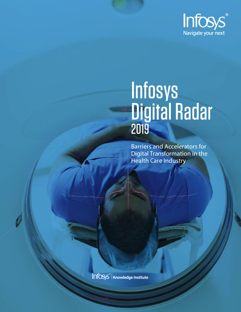 印孚瑟斯（Infosys）：2019数字雷达报告：医疗保健行业<em>数字化转型</em>的障碍和加速器（英文版） 海报