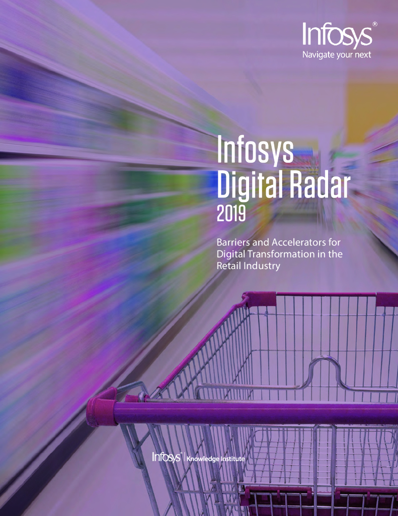 印孚瑟斯（Infosys）：2019数字雷达报告：零售业<em>数字化转型</em>的障碍与加速器（英文版） 海报