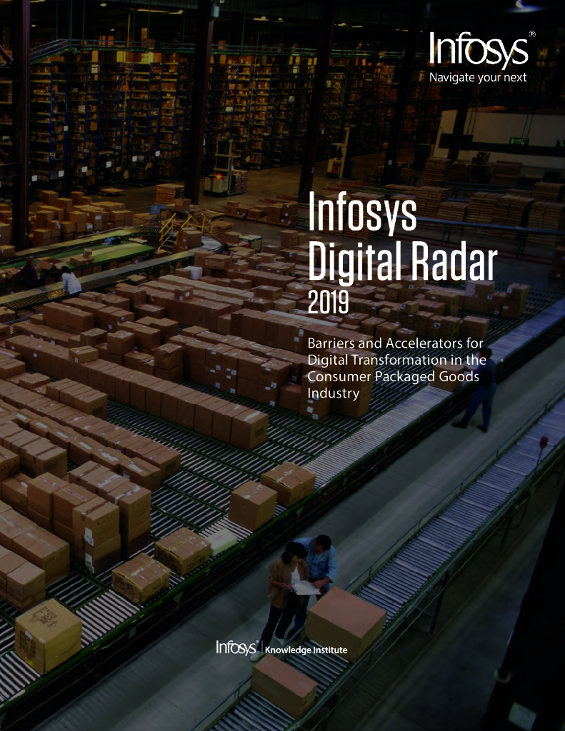 印孚瑟斯（Infosys）：2019数字雷达报告：CPG产业<em>数字化转型</em>的障碍与加速器（英文版） 海报