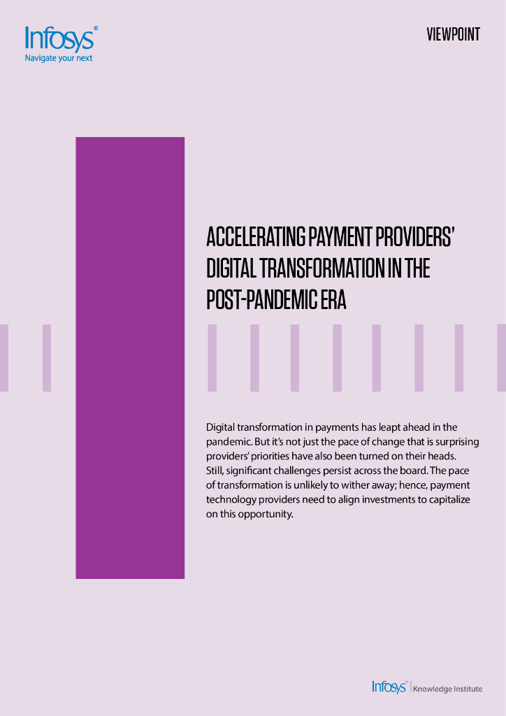 印孚瑟斯（Infosys）：2021后疫情时代加速支付提供商的<em>数字化转型</em>报告（英文版） 海报