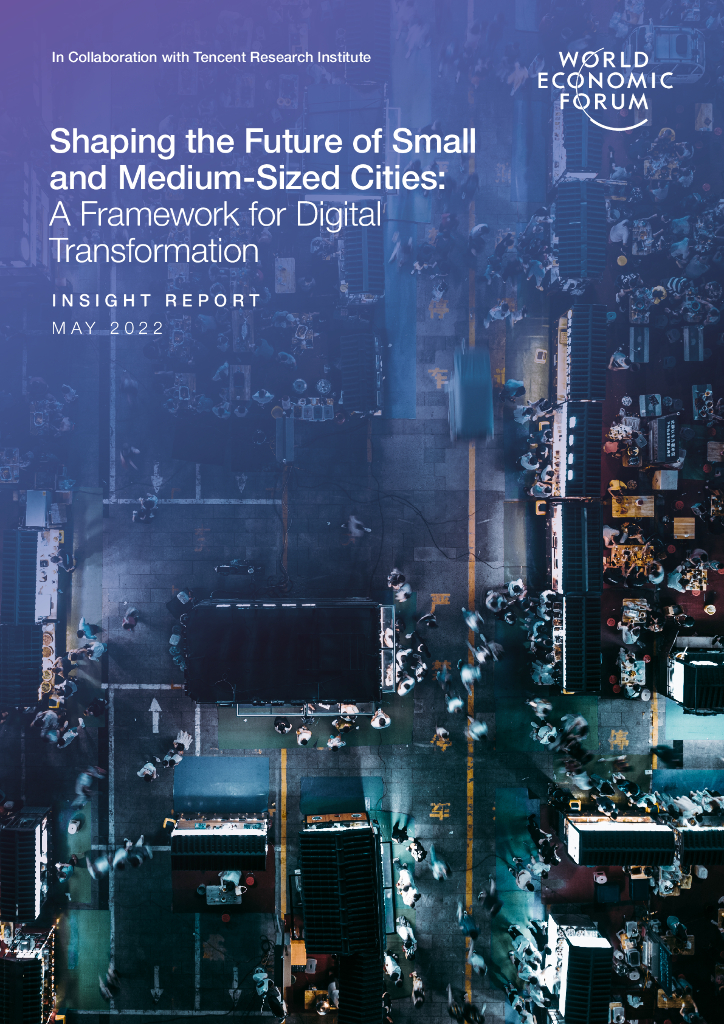 世界经济论坛&腾讯研究院：重塑中小城市的未来：<em>数字化转型</em>的框架与路径（英文版） 海报