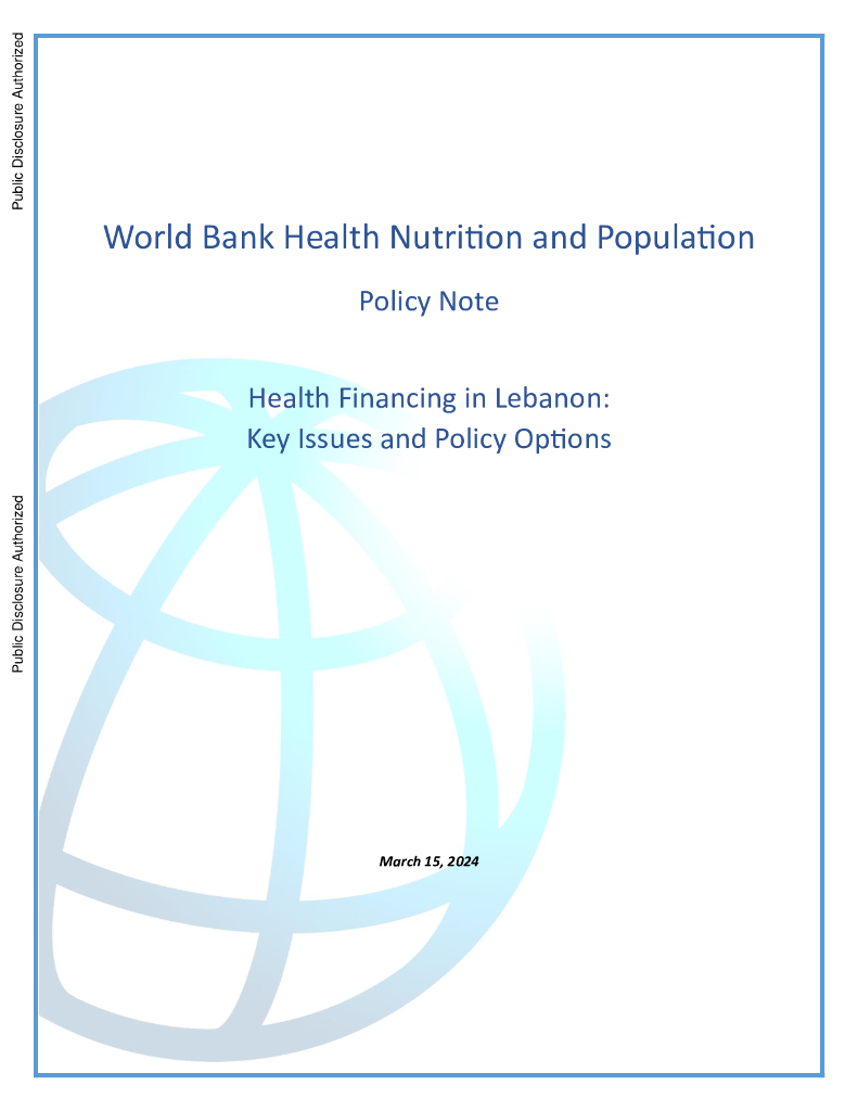 世界银行：世界银行健康营养和人口政策说明-黎巴嫩的卫生筹资：关键问题和政策选择（英文版）