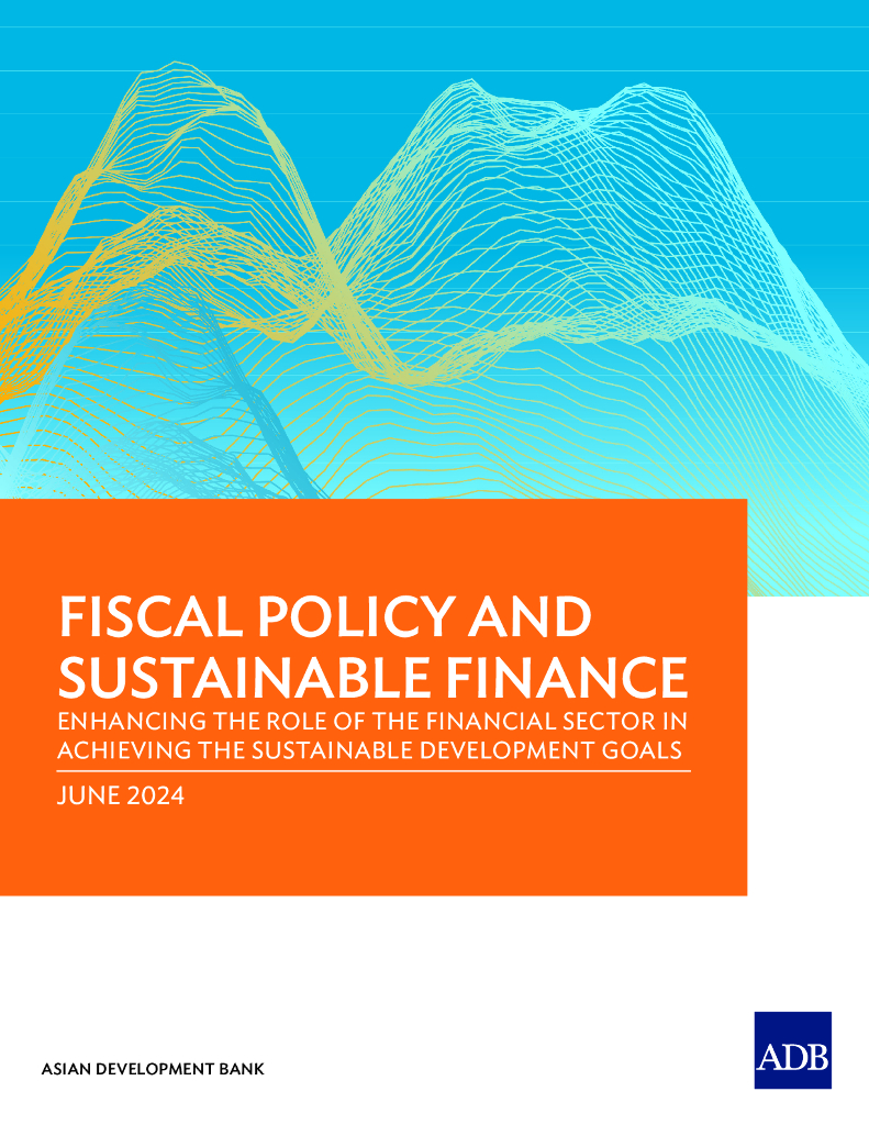 ADB亚洲开发银行：财政政策与可持续金融：加强金融部门在实现可持续发展目标中的作用（英文版）