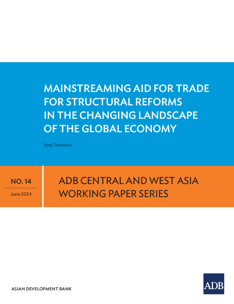 ADB亚洲开发银行：将贸易援助纳入全球经济变化格局中的结构改革主流（英文版）