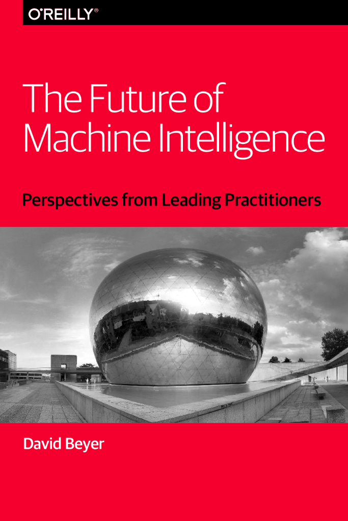 OReilly：The Future of Machine Intelligence（英文版）
