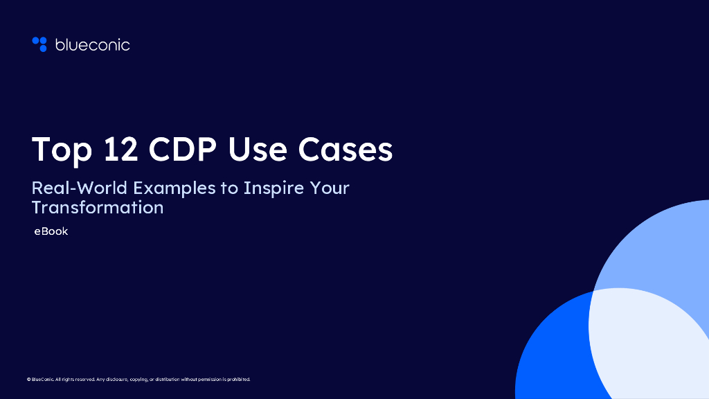 Blueconic：2024年CDP使用案例的12个最佳案例-现实世界的例子，激励你的转变（英文版）