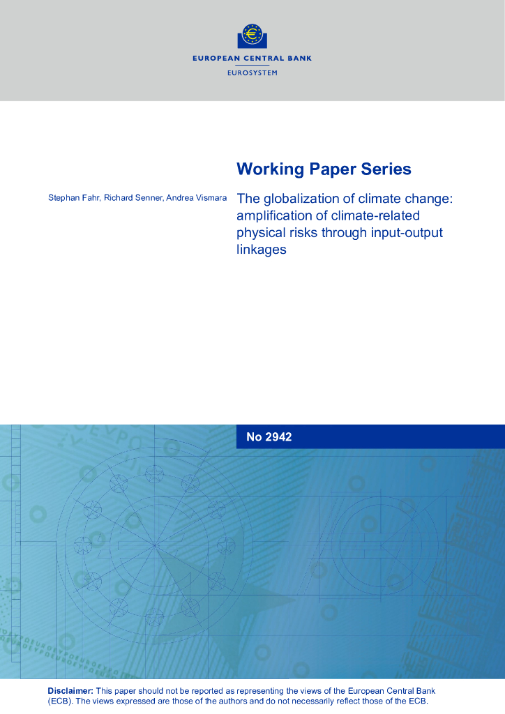 欧洲央行：气候变化的全球化：通过投入产出链放大与气候相关的物理风险（英文版）