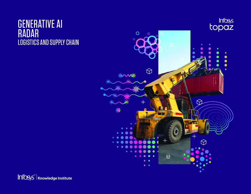印孚瑟斯Infosys：2024年生成式<em>人工智能</em>雷达报告-物流和供应链（英文版） 海报