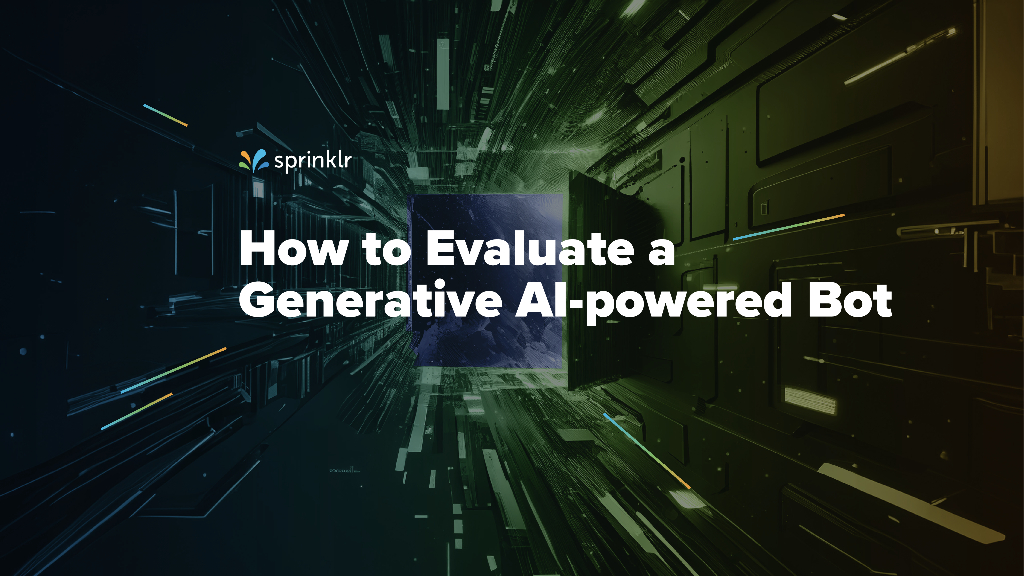 Sprinklr：2023年如何评估<em>人工智能</em>驱动的生成机器人报告（英文版） 海报
