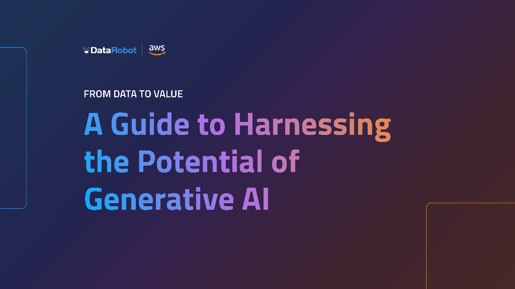 DataRobot&AWS：2024年利用生成式<em>人工智能</em>的潜能指南报告（英文版） 海报